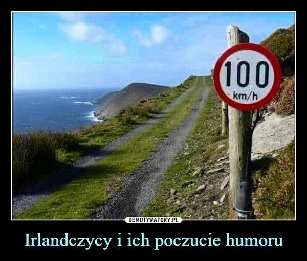 Irlandczycy i ich poczucie humoru –  100km/h