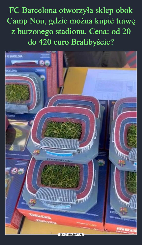 FC Barcelona otworzyła sklep obok Camp Nou, gdzie można kupić trawę z burzonego stadionu. Cena: od 20 do 420 euro Bralibyście?