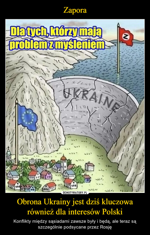 Zapora Obrona Ukrainy jest dziś kluczowa również dla interesów Polski
