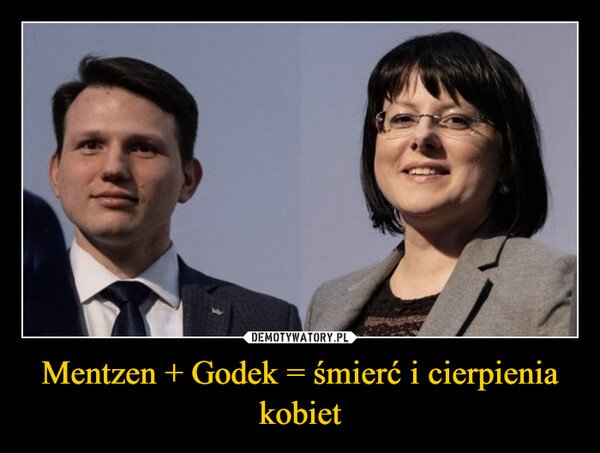 Mentzen + Godek = śmierć i cierpienia kobiet –  